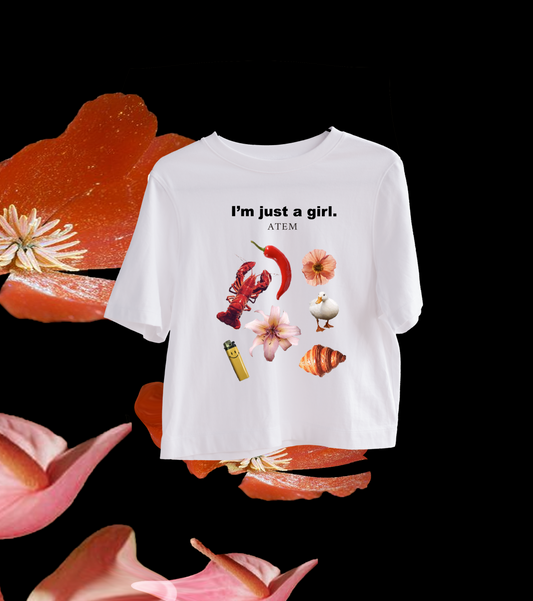 I’m Just a Girl Tee